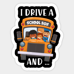 Bus Driver Im Watching You !!! - I Drive A School Sticker